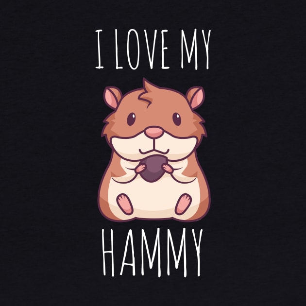 I love my Hammy Cute Hamster Pet by Gufbox